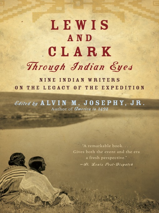 Title details for Lewis and Clark Through Indian Eyes by Alvin M. Josephy, Jr. - Available